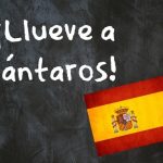 Spanish phrase of the day: ¡Llueve a cántaros!